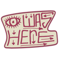 Eye Was Here | Die-Cut Sticker